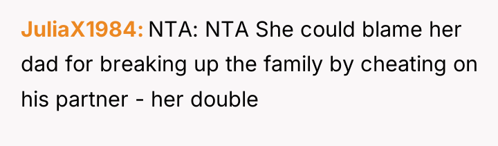 JuliaX1984 NTA: NTA She could blame her dad for breaking...