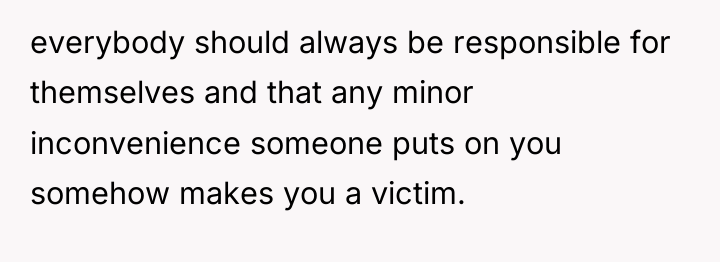everybody should always be responsible for themselves and that any...