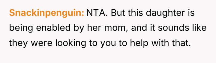 Snackinpenguin NTA. But this daughter is being enabled by her...