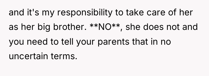 and it's my responsibility to take care of her as...