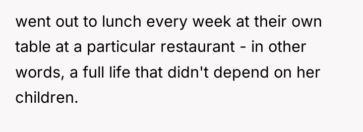 went out to lunch every week at their own table...