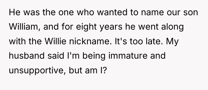 He was the one who wanted to name our son...