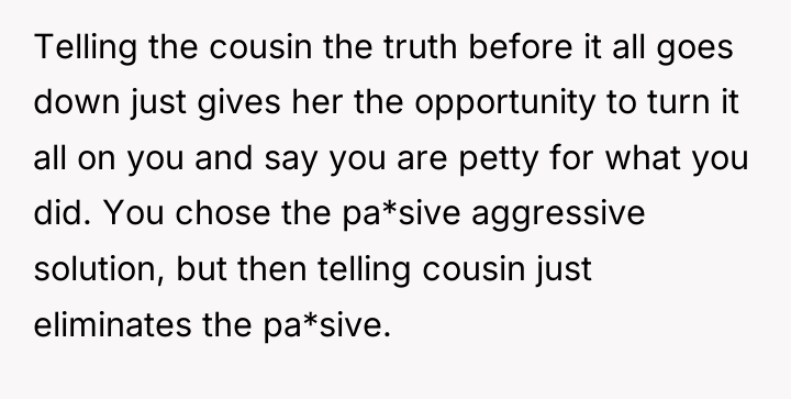 Telling the cousin the truth before it all goes down...