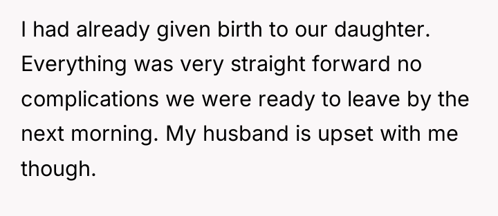 I had already given birth to our daughter. Everything was...
