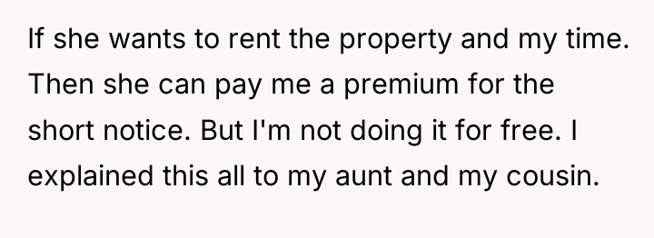If she wants to rent the property and my time....