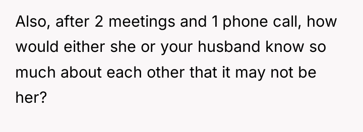 Also, after 2 meetings and 1 phone call, how would...