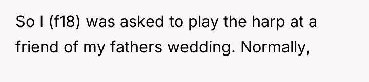 So I (f18) was asked to play the harp at...