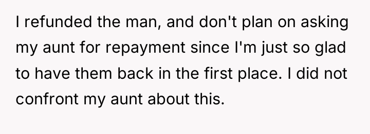 I refunded the man, and don't plan on asking my...