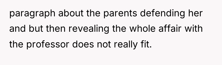 paragraph about the parents defending her and but then revealing...