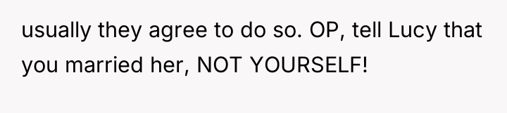 usually they agree to do so. OP, tell Lucy that...