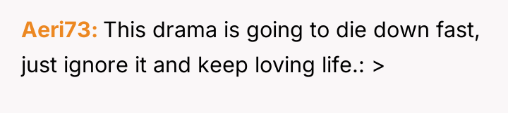 Aeri73 This drama is going to die down fast, just...