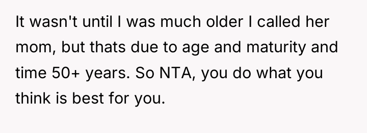 It wasn't until I was much older I called her...