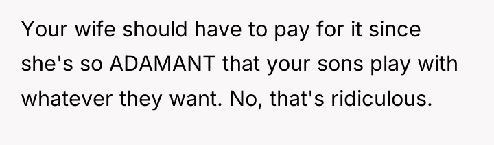 Your wife should have to pay for it since she's...