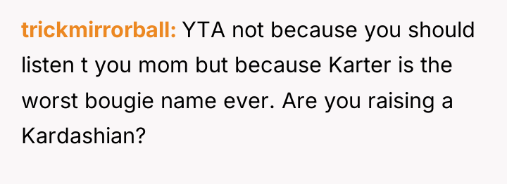 trickmirrorball YTA not because you should listen t you mom...