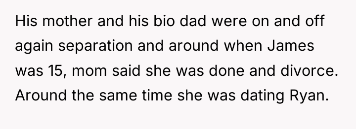 His mother and his bio dad were on and off...