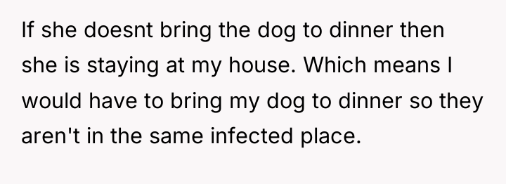 If she doesnt bring the dog to dinner then she...