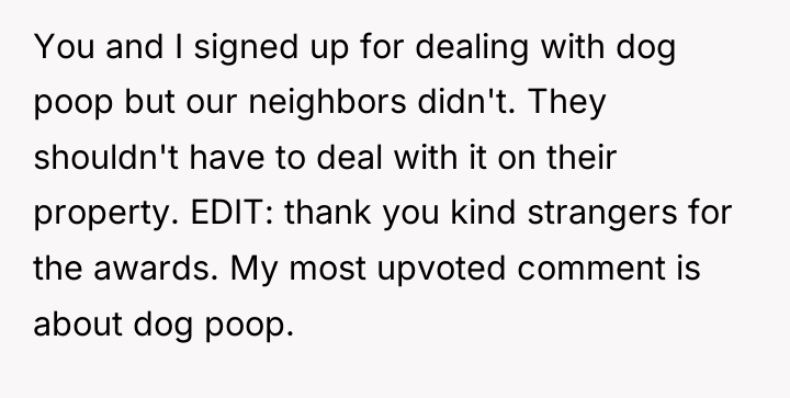 You and I signed up for dealing with dog poop...