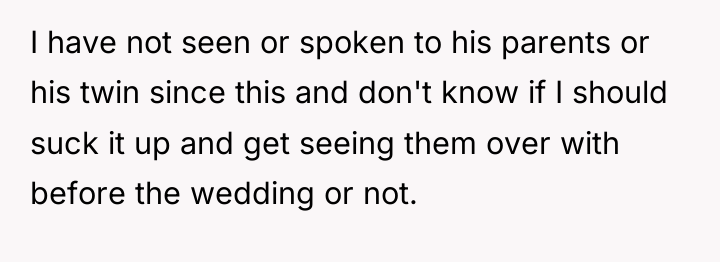 I have not seen or spoken to his parents or...