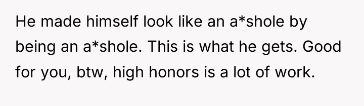 He made himself look like an a*shole by being an...