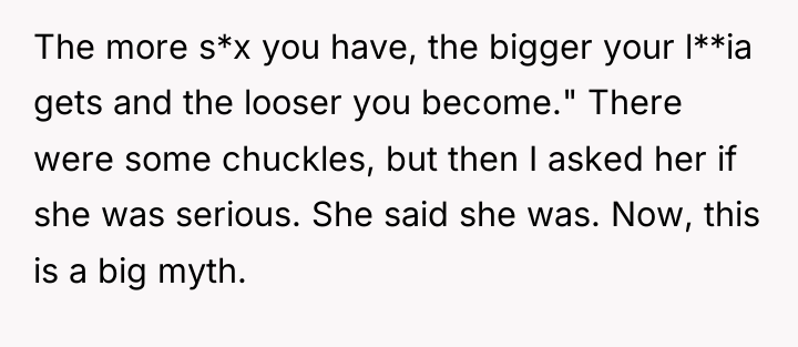 The more s*x you have, the bigger your l**ia gets...