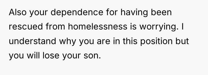 Also your dependence for having been rescued from homelessness is...