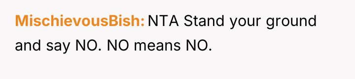 MischievousBish NTA Stand your ground and say NO. NO means...