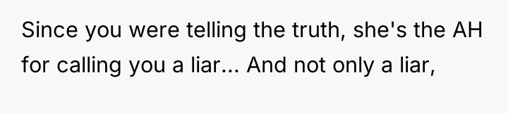 Since you were telling the truth, she's the AH for...