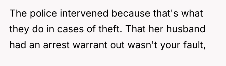 The police intervened because that's what they do in cases...