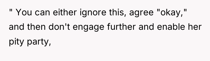 " You can either ignore this, agree "okay," and then...