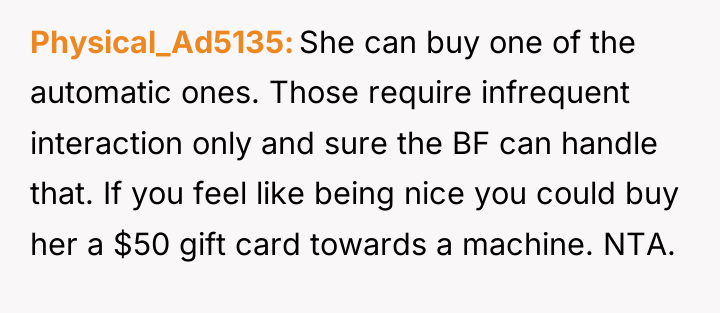 Physical_Ad5135 She can buy one of the automatic ones. Those...