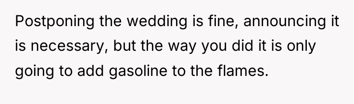 Postponing the wedding is fine, announcing it is necessary, but...