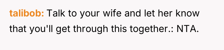 talibob Talk to your wife and let her know that...