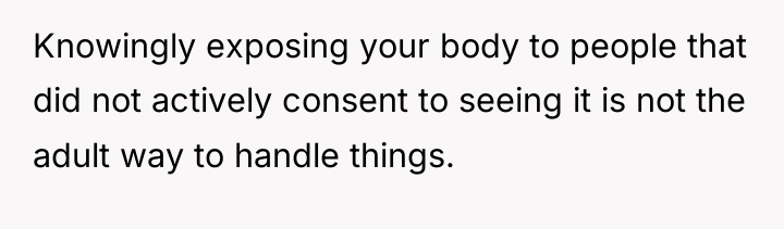 Knowingly exposing your body to people that did not actively...