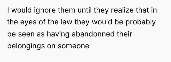 I would ignore them until they realize that in the...