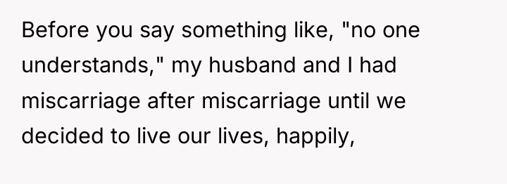 Before you say something like, "no one understands," my husband...