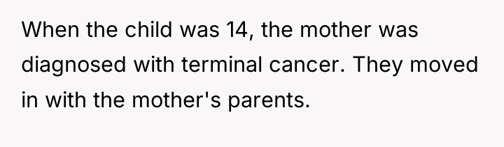 When the child was 14, the mother was diagnosed with...