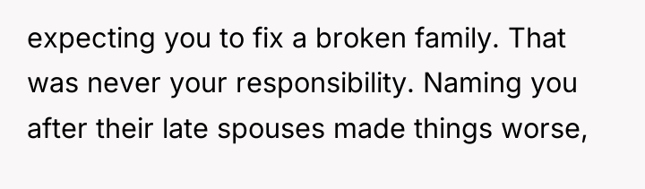 expecting you to fix a broken family. That was never...