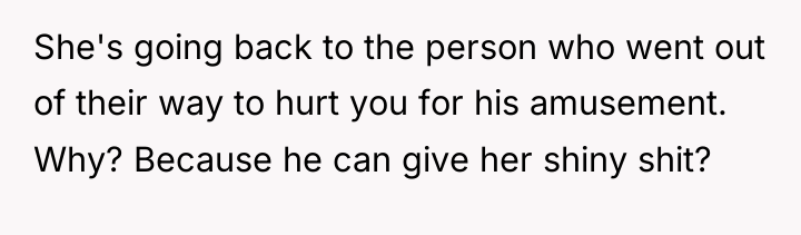 She's going back to the person who went out of...