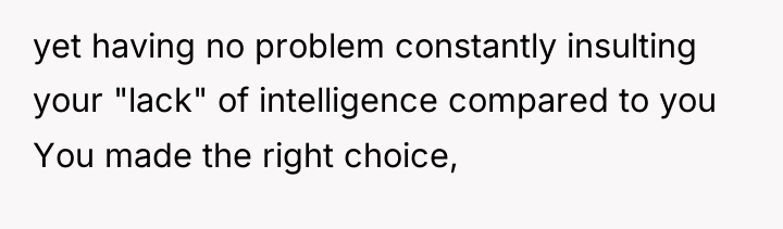 yet having no problem constantly insulting your "lack" of intelligence...