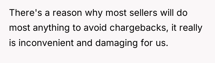 There's a reason why most sellers will do most anything...