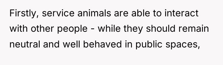 Firstly, service animals are able to interact with other people...