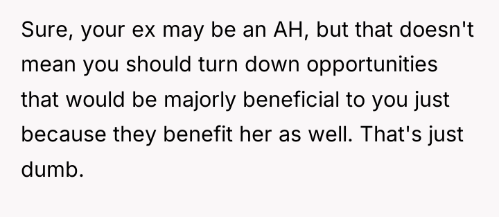 Sure, your ex may be an AH, but that doesn't...