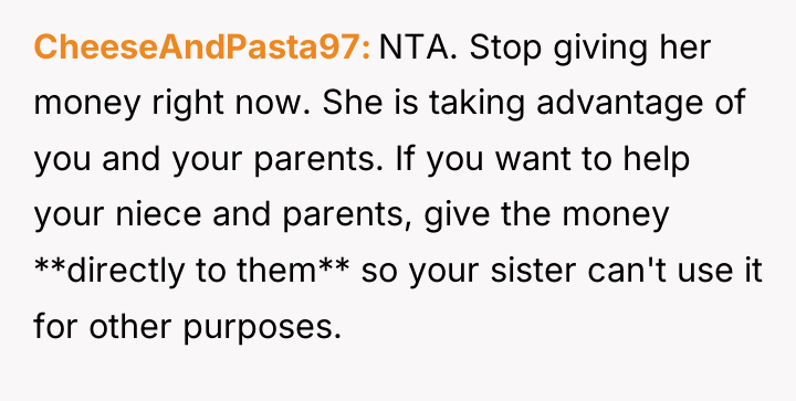 CheeseAndPasta97 NTA. Stop giving her money right now. She is...