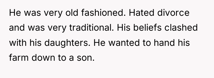 He was very old fashioned. Hated divorce and was very...