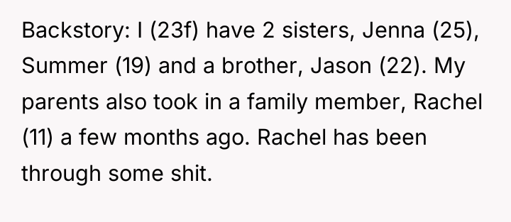 Backstory: I (23f) have 2 sisters, Jenna (25), Summer (19)...