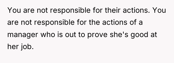 You are not responsible for their actions. You are not...
