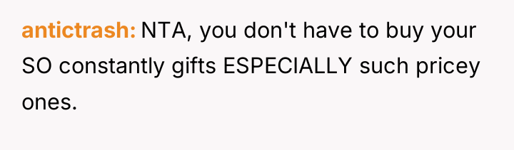 antictrash NTA, you don't have to buy your SO constantly...