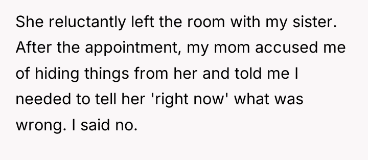 She reluctantly left the room with my sister. After the...