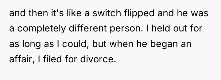 and then it's like a switch flipped and he was...