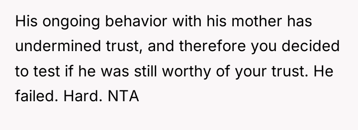 His ongoing behavior with his mother has undermined trust, and...